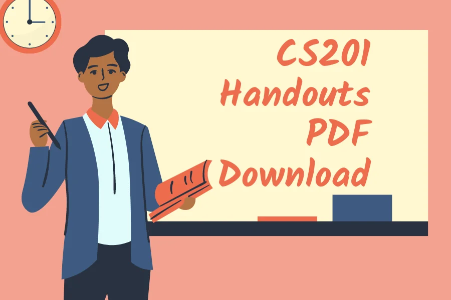 CS201 Handouts PDF Download