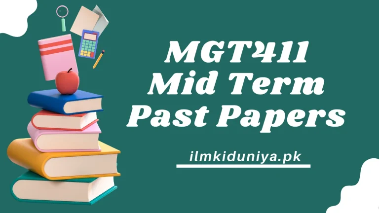 MGT411 Midterm Past Papers [Waqar, Moaaz, Junaid Files]