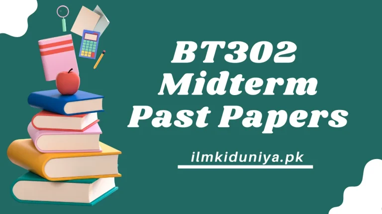 BT302 Midterm Past Papers [Moaaz, Waqar, And Junaid Files]