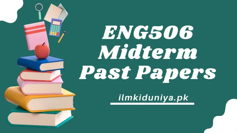 ENG506 Midterm Past Papers