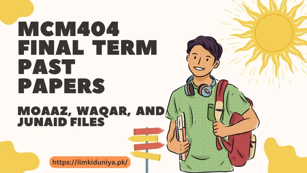 MCM404 Final Term Past Papers