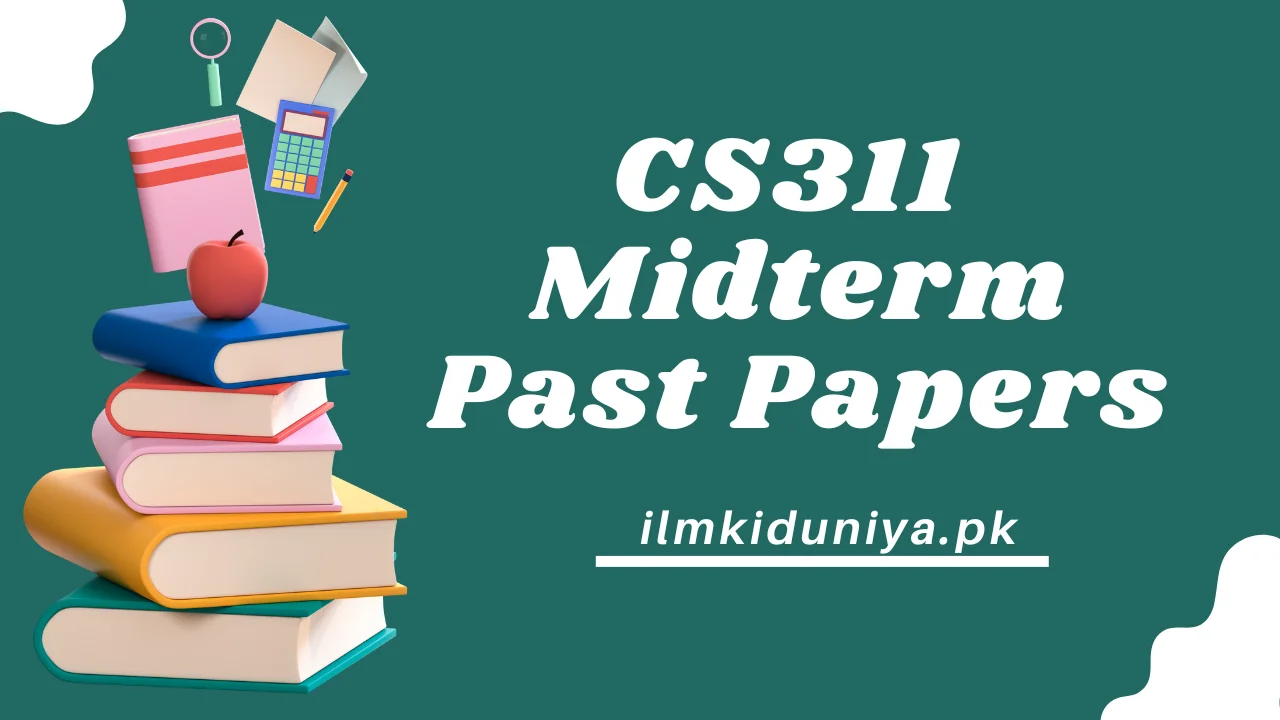 CS311 Midterm Past Papers