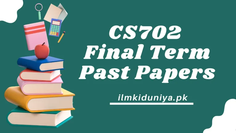 CS702 Final Term Past Papers