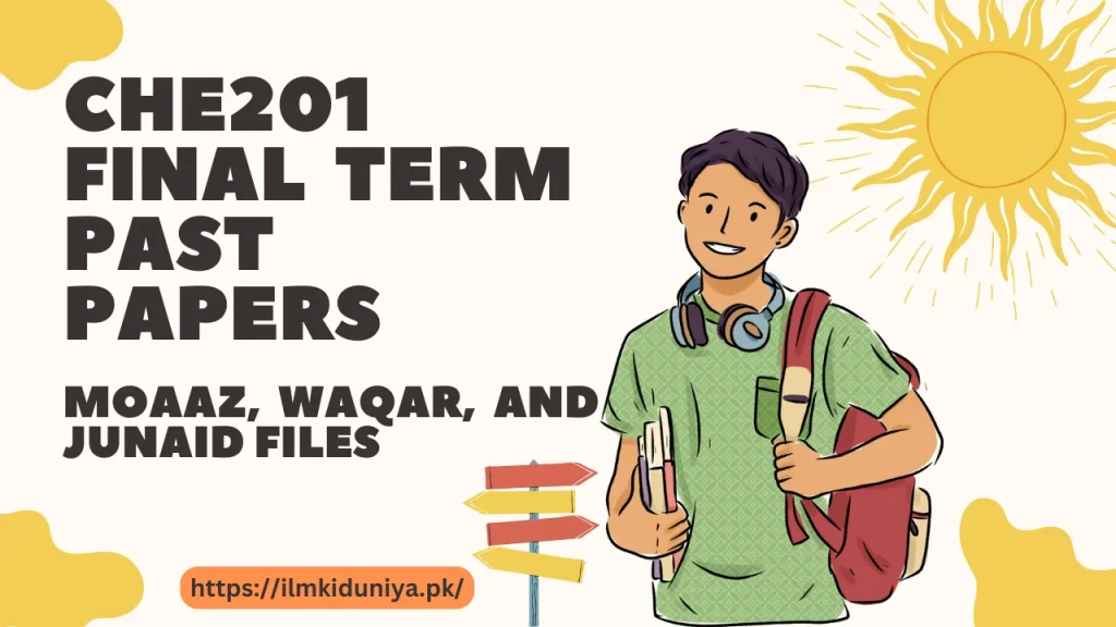 CHE201 Final Term Past Papers