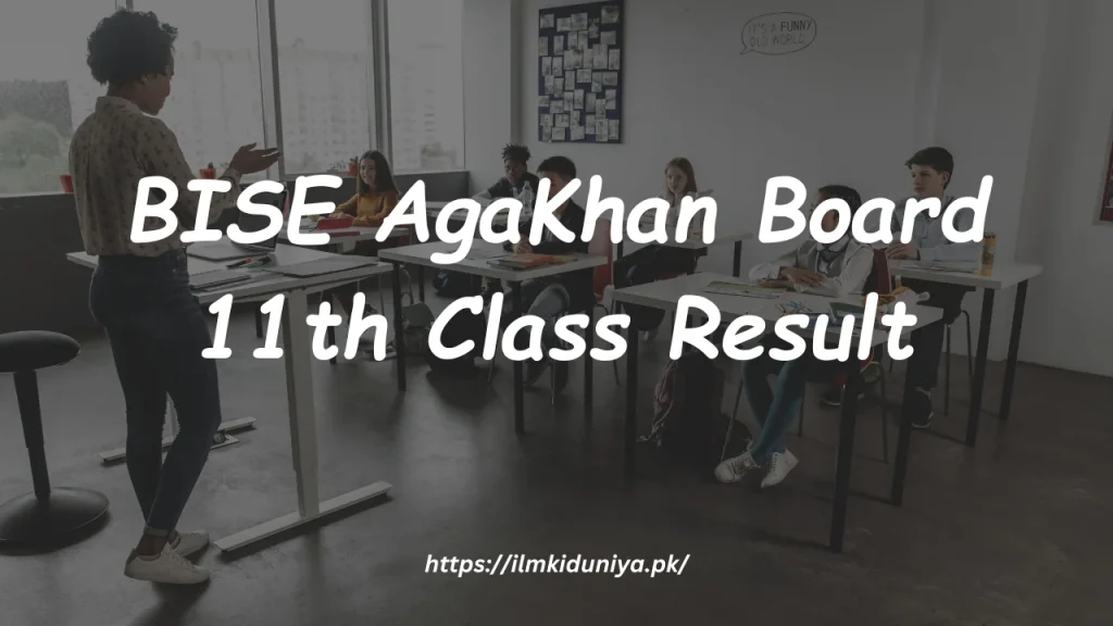 BISE AgaKhan Board 11th Class Result