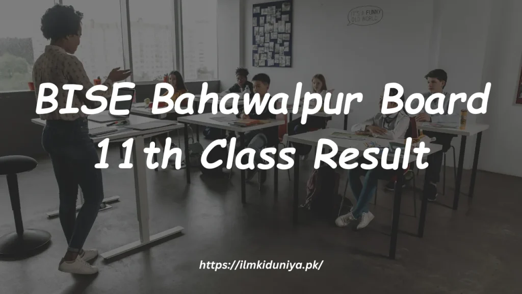 BISE Bahawalpur Board 11th Class Result