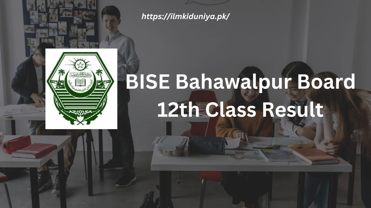 BISE Bahawalpur Board 12th Class Result