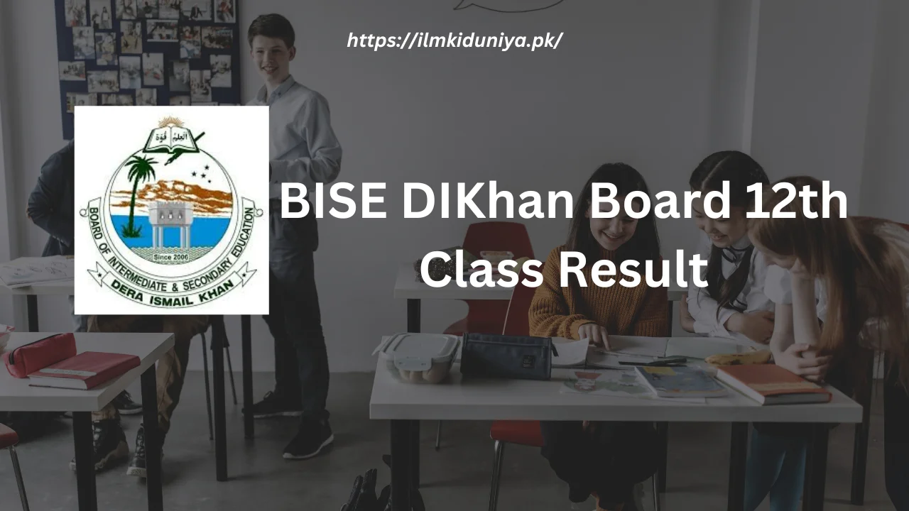 BISE DIKhan Board 12th Class Result