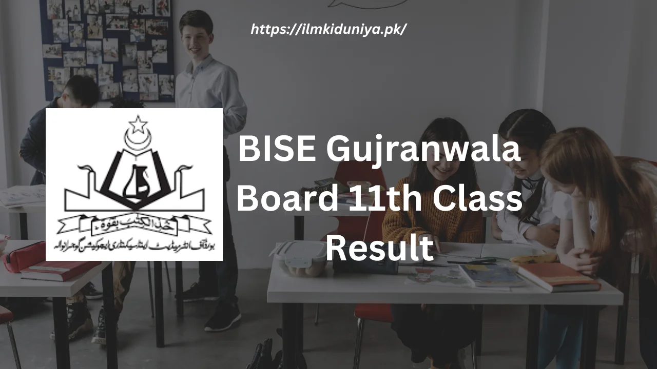 BISE Gujranwala Board 11th Class Result