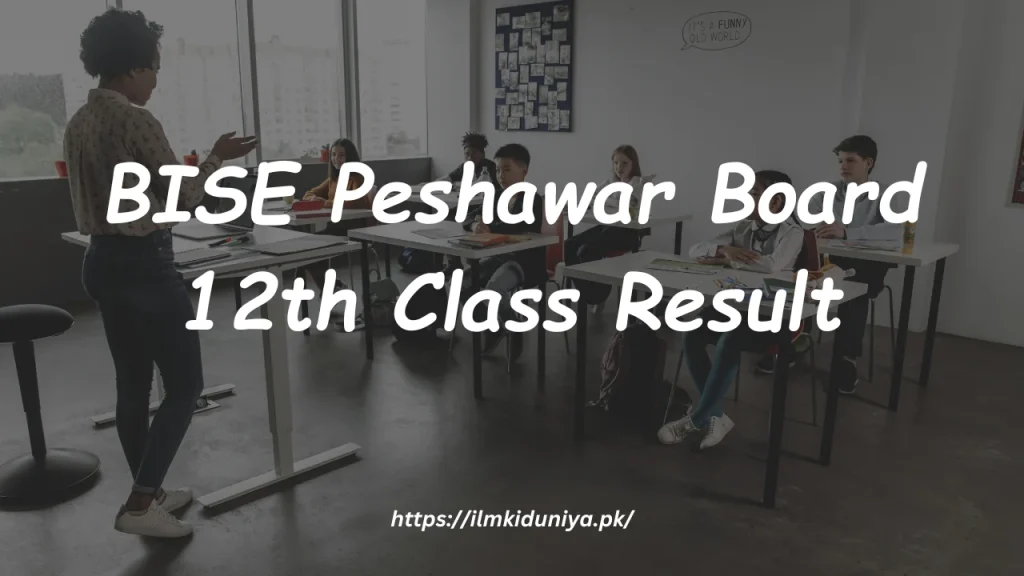 BISE Peshawar Board 12th Class Result